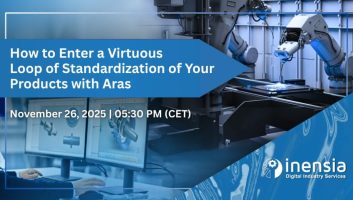 WEBINAR: How to Enter a Virtuous Loop of Standardization of Your Products with Aras