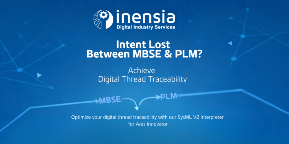Connecting MBSE and PLM: Inensia’s SysML v2 Interpreter for Aras Innovator